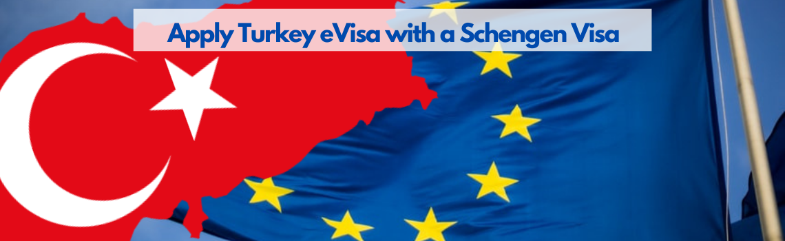 Apply Turkey eVisa with a Schengen Visa, United Kingdom, United States and Ireland Visas Apply Turkey eVisa with a Schengen Visa, United Kingdom, United States and Ireland Visas