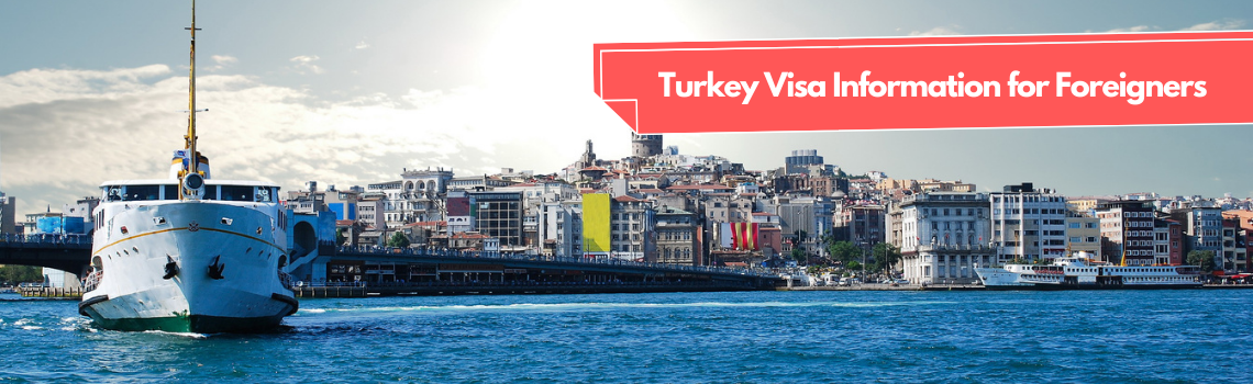 Turkey Visa Information for Foreigners Turkey Visa Information for Foreigners
