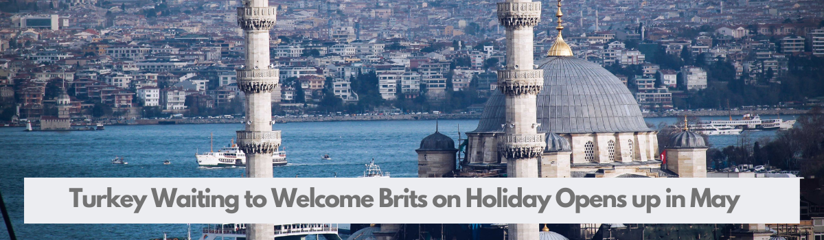 Turkey Waiting to Welcome Brits on Holiday Opens up in May Turkey Waiting to Welcome Brits on Holiday Opens up in May